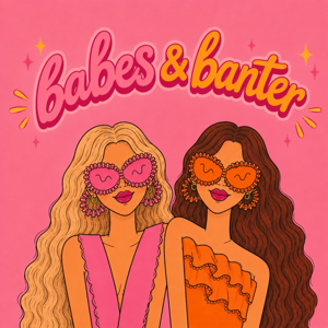 Babes & Banter