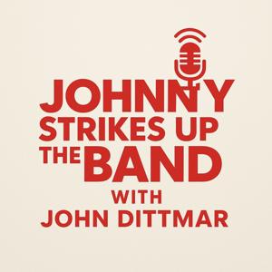 Johnny Strikes Up the Band