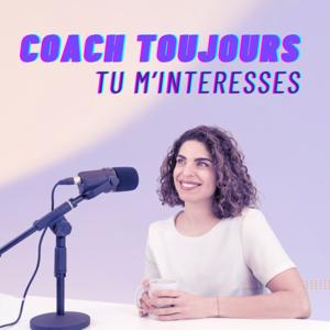 Coach toujours, tu m'intéresses