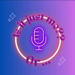 Is it just me or...?