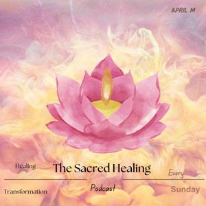The Sacred Healing Podcast