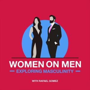 Women on Men: Exploring Masculinity