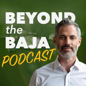 Beyond the Baja