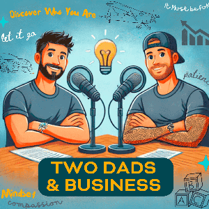 2 Dads & Business