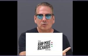 The RawMike Richards Show