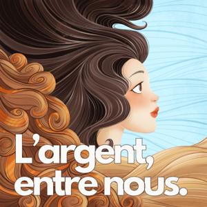 L'argent, entre nous.