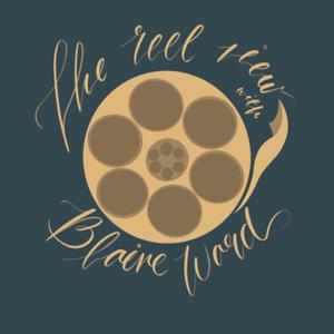 The Reel View with Blaine Ward