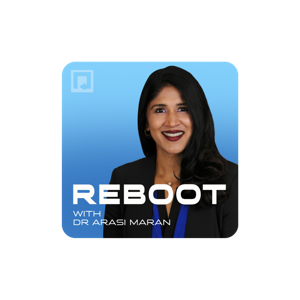Reboot with Dr. Arasi Maran