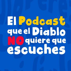 El podcast que el diablo no quiere que escuches