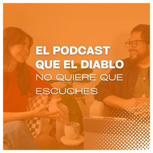 El podcast que el diablo no quiere que escuches
