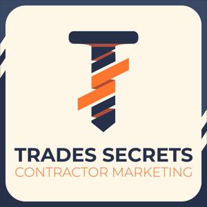 Trades Secrets: Contractor Marketing