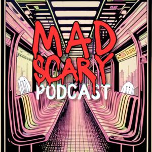 Mad Scary Podcast