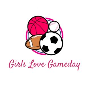 Girls Love Gameday: Sports Podcast