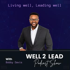 The Well 2 Lead Podcast