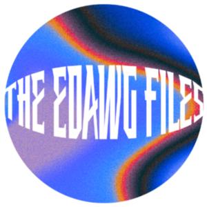 The E-Dawg Files