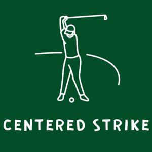 The Centered Strike Podcast