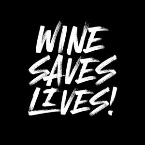 The Wine Saves Lives! Pod