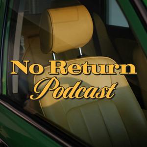 No Return Podcast