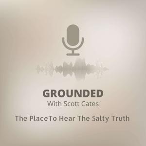 GROUNDED with Scott Cates