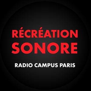 Récréation Sonore - Radio Campus Paris