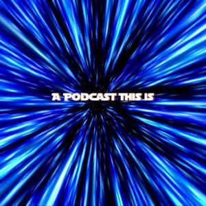 A Podcast This Is