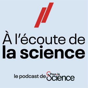 À l'écoute de la science