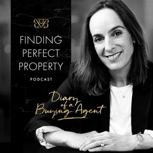 Finding Perfect Property - Diary of a Buying Agent
