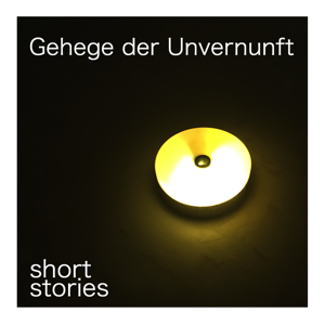 Gehege der Unvernunft