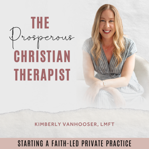 The Prosperous Christian Therapist | Private Practice, Christian Business, Marketing for Therapists, Spiritual Growth