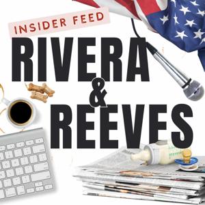 Rivera and Reeves | Insider Feed