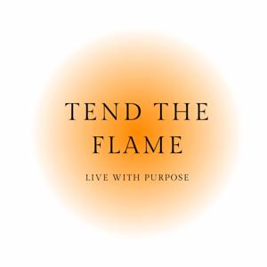 Tend the Flame