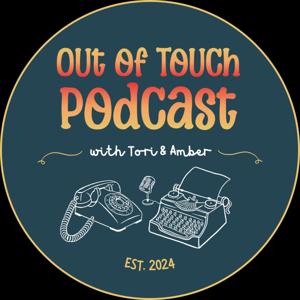 Out of Touch with Tori & Amber