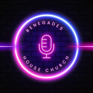 Renegades House Church