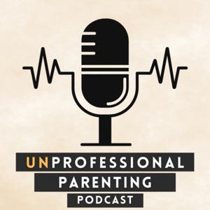 UnProfessional Parenting