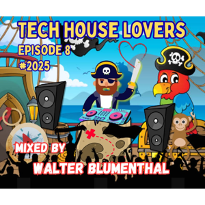 Tech House Lovers - Episode 8  #2025