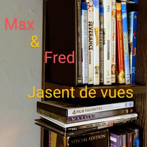 Max et Fred jasent de vues