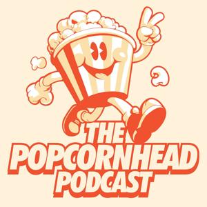 The Popcornhead Podcast