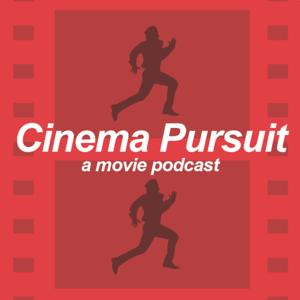 Cinema Pursuit Podcast