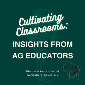 Cultivating Classrooms: Insights from Ag Educators