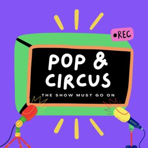 Pop & Circus: The Show Must Go On