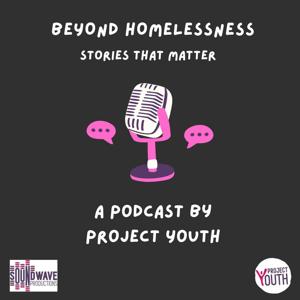 Beyond Homelessness Podcast