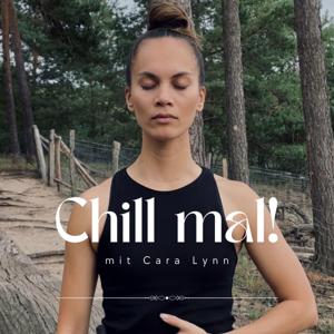 Chill mal! Der Podcast für Gestresste