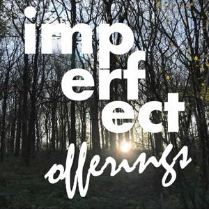 imperfect offerings podcast