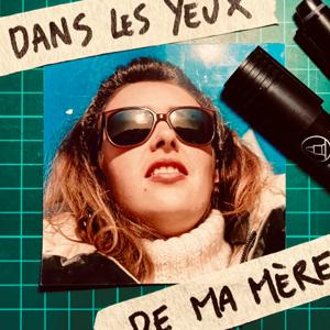 Dans les Yeux de Ma Mère