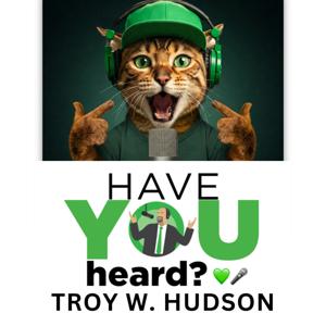 “Have YOU heard?”