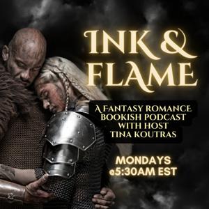 Ink and Flame: A Fantasy Romance Podcast