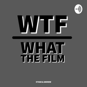 WTF What The Film