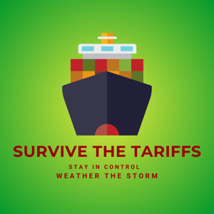 Survive the Tariffs: Strategies to Protect Profitability and Resilience in 2025