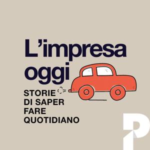 L'Impresa Oggi - Il podcast