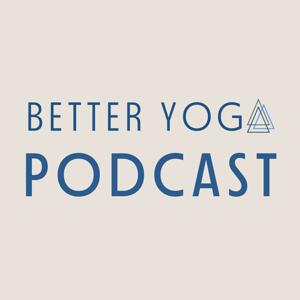 The Better Yoga Podcast
